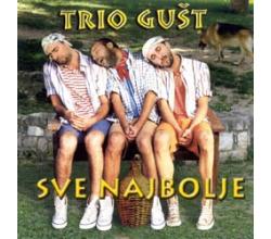 TRIO GUST - Sve najbolje (CD)